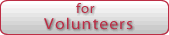 for Volunteers